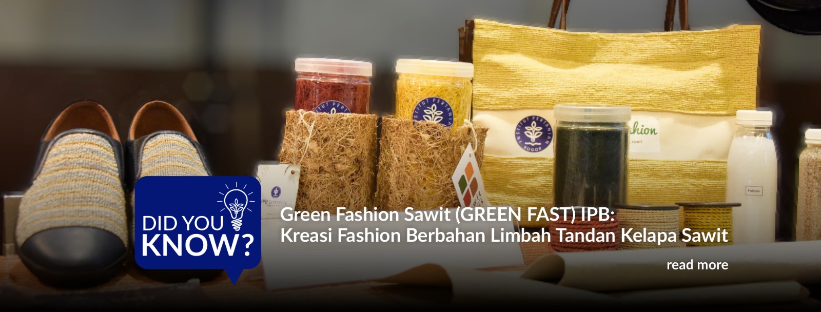 Green Fashion Sawit (GREEN FAST) IPB Kreasi Fashion Berbahan Limbah Tandan Kelapa Sawit