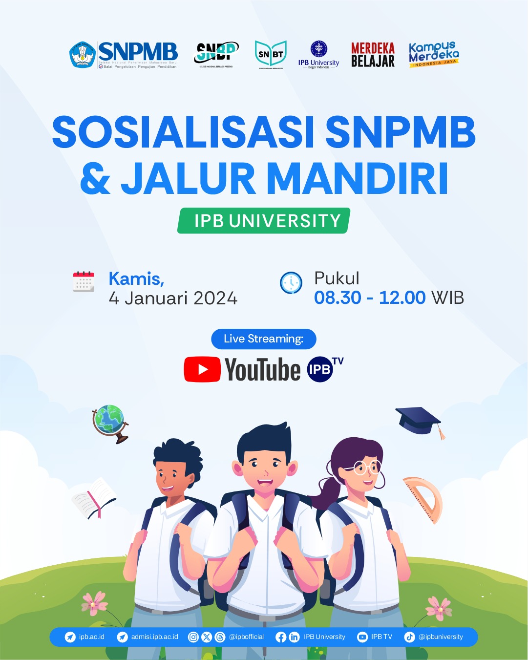Sosialisasi Jalur Seleksi Nasional Penerimaan Mahasiswa Baru (SNPMB) dan Mandiri IPB University