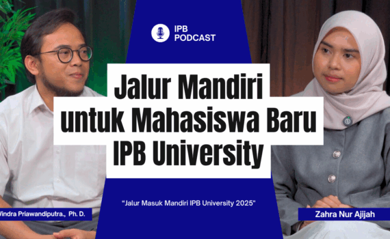 IPB Podcast: Jalur Masuk Mandiri IPB University 2025